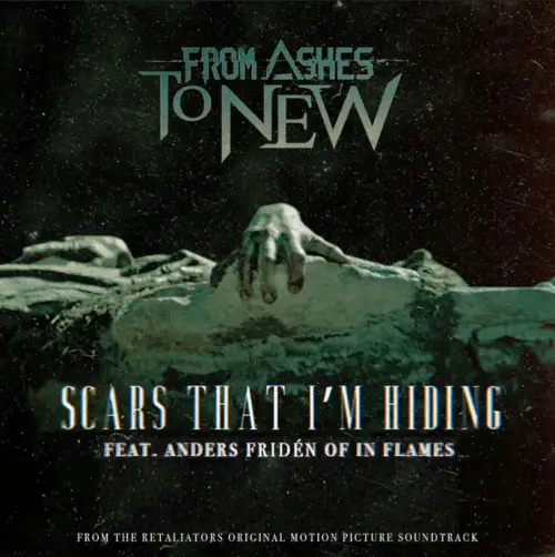 From Ashes To New : Scars That I'm Hiding (ft. Anders Fridén)